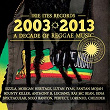 A Decade of Reggae Music (2003 - 2013) | Chezidek