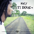 Ti boug | Nicy