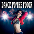 Dance to the Floor | Armando Rincon
