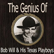 The Genius of Bob Wills His & Texas Playboys | Bob Wills & His Texas Playboys