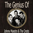 The Genius of Johnny Maestro the Crests | Johnny Maestro & The Crests