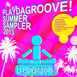 Playdagroove! Summer Sampler 2013 | Organic Noise From Ibiza