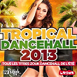 Tropical Dancehall 2013 | Krys