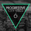 Progressive City Vibes, Vol. 6 | Francesco Gomez
