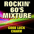 Rockin' 60's Mixture Good Luck Charm (Original Songs Original Artists) | Ben E. King