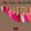 Friky Bears Hits, Vol. 16 | 9bit