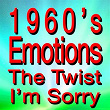 1960's Emotions the Twist I'm Sorry (Original Songs Original Artists) | Chubby Checker