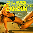 Chill House Cancun - the Beach Sessions | Don Conte
