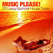 Music Please! 20 Luxury Summer House Tunes | The S.k.y