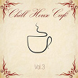 Chill House Café, Vol. 3 | Four Peace