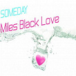 Someday | Miles Black Love