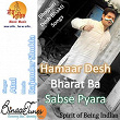 Hamaar Desh Bharat Ba Sabse Pyara (Spirit of Being Indian) | Atul