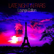 Late Night In Paris - Lounge Edition | Kama