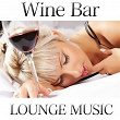 Wine Bar (Lounge Music) | Zero Gravity