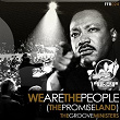We Are the People! (The Promise Land) (feat. M.L.K.) (Mich Golden & Fran Ramirez Original Mix) | The Groove Ministers