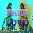True Love (Compilation Hits) | Ania Lou