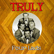 Truly Four Lads | The Four Lads