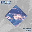 Burnt Deep - A Deep House Mix Series, Vol. 2 (Mixed By Steve Mill) | Brabe
