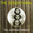 The Sensational the Andrews Sisters | The Andrews Sisters