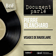 Visages de Baudelaire (Mono Version) | Pierre Blanchard