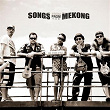 Songs from the Mekong | Steve Northcott