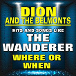 Hits And Songs Like The Wanderer | Dion & The Belmonts