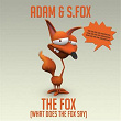 The Fox (What Does the Fox Say) | Adam & S.fox