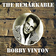 The Remarkable Bobby Vinton | Bobby Vinton