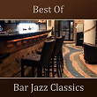 Best Of Bar Jazz Classics | New York Jazz Lounge