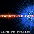 4house Digital: Beat Into Your Heart | Dean Sutton