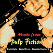 Music from Pulp Fiction (Original Recordings - From "Pulp Fiction") | Dick Dale & His Del Tones