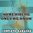 Somewhere Only We Know (John Lewis Xmas Advert 2013) (Karaoke Version) (Originally Performed by Lily Allen) | Complete Karaoke