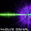 4house Digital: That Piano Track | Mucho Mas
