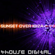 4house Digital: Sunset Over Ibiza | Mofo