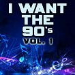 I Want the 90's, Vol. 1 | Mega 24