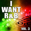 I Want R&B, Vol. 3 | Vikki Igleas