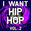 I Want Hip Hop, Vol. 2 | Mega 24