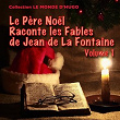 Le Père Noël raconte les fables de Jean de La Fontaine, vol. 1 (16 fables) | Le Monde D'hugo