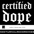 Certified Dope | Sean Biddle, Mike Gillenwater