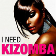 I Need Kizomba | Kaysha