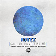 Call My Name EP | Motez