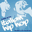 Hands Up for Italian Hip Hop, Vol. 3 (The Best 30 of Italian Rap) | Teddy Flow