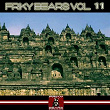 Friky Bears, Vol. 11 | Dj Baloo