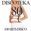 Discoteka 80 (100 Hits Disco) | Disco Fever