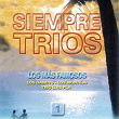 Siempre Trios, Vol. 1 | Trío Los Panchos