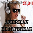 American Heartbreak (Best Compilation Hits Radio 2013/2014) | A. Jim
