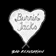 Bad Reputation | The Burnin' Jacks