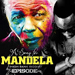 A Song for Mandela (High Rank Riddim) | Episode