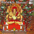 Aalekh Boom | Kaos