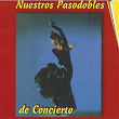 Nuestros Pasodobles de Concierto | Orquesta Suspiros De Espana